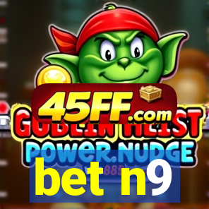 bet n9